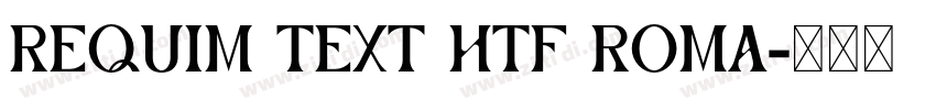 Requim Text HTF Roma字体转换